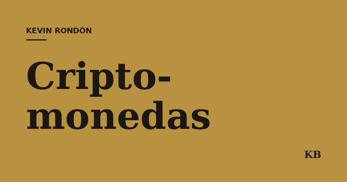 Criptomonedas — Kevin Rondón