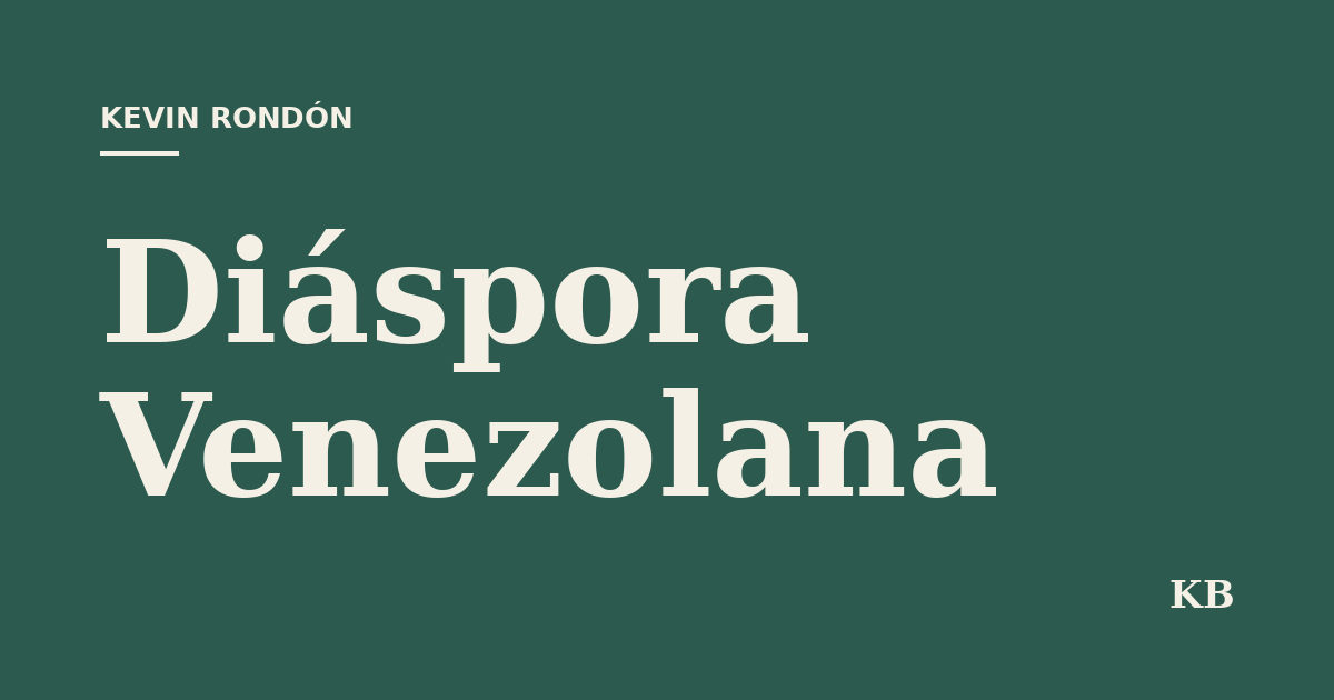 Diáspora Venezolana — Kevin Rondón