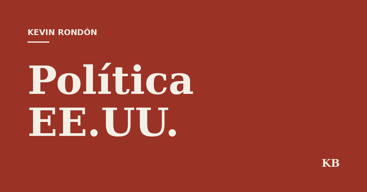 Política EE.UU. — Kevin Rondón